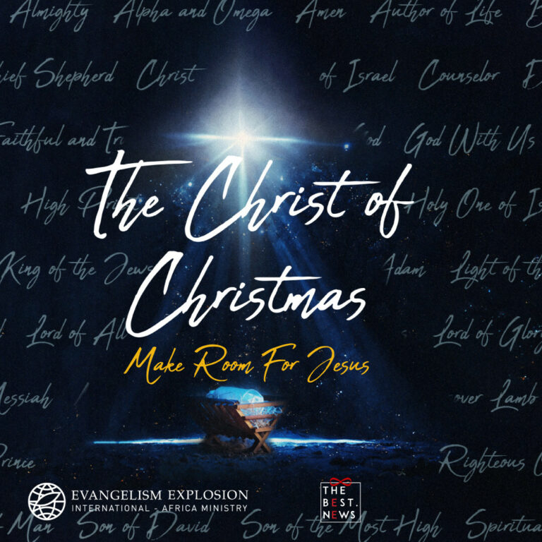 The Christ of Christmas; Make Room For Jesus