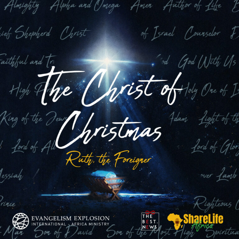 The Christ of Christmas; Ruth the Foreigner